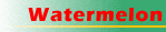 watermelon.gif (3843 bytes)